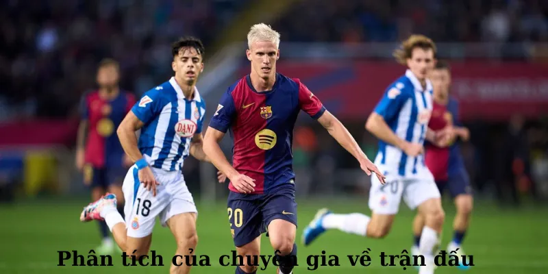 Phân tích của chuyên gia về trận đấu Espanyol vs Barcelona