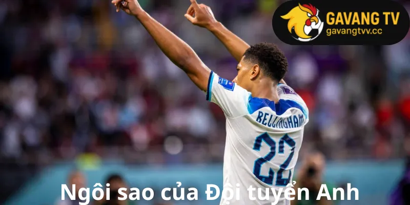 Ngôi sao của Đội tuyển Anh